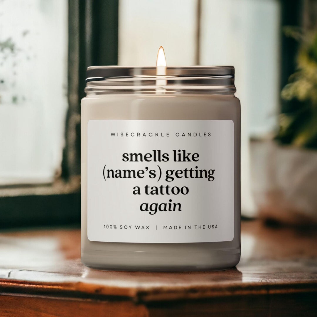 Personalized Tattoo Lover Gift, Getting Another Tattoo Custom Candle ...