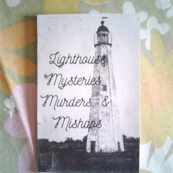 Lighthouse Mysteries, Murders, & Mishaps Mini Zine