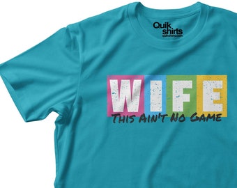 Wife - This aint no game - Parody Logo - DTG Printed Soft Premium T-Shirt