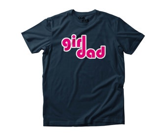 Girl Dad - DTG Printed Soft Premium T-Shirt - Adult and Tall Sizes Available