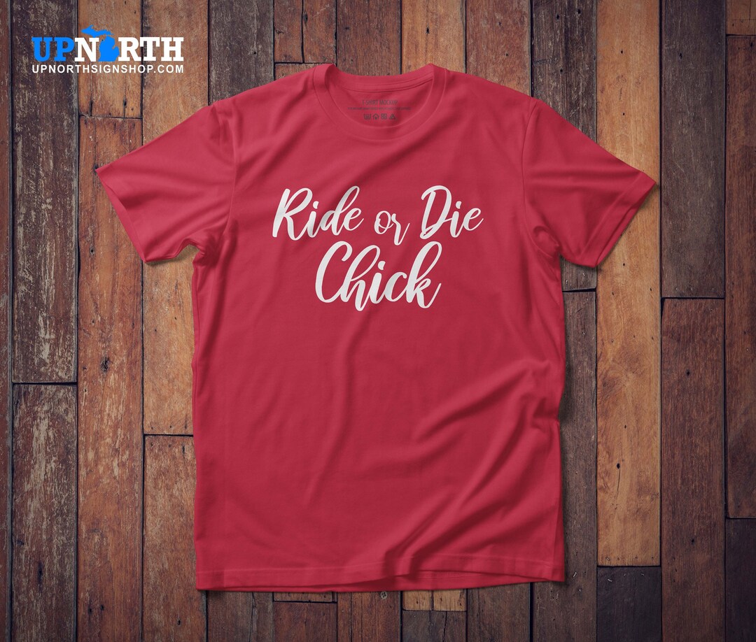 Ride or Die Chick Cursive Text DTG Printed Soft Premium Etsy