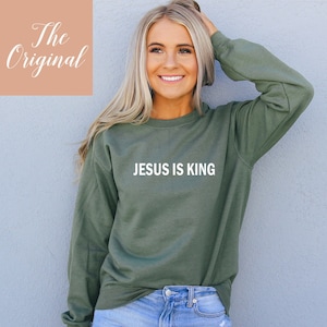 JESUS IS KING Sweatshirt. Easter Shirt. Hoodie. Jesus Is Lord. Faith Shirt. Christian Shirt. Jesus 2021 Sweatshirt. Jesus Sweatshirt.