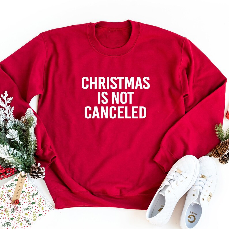 Christmas is Not Canceled Sweatshirt. 2020. Family Matters. Etsy
