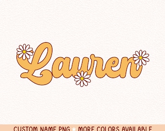 Custom Name Png Personalized Text Logo Retro Hippie Groovy Flowers Floral Png Files For Sublimation Printable Digital Download