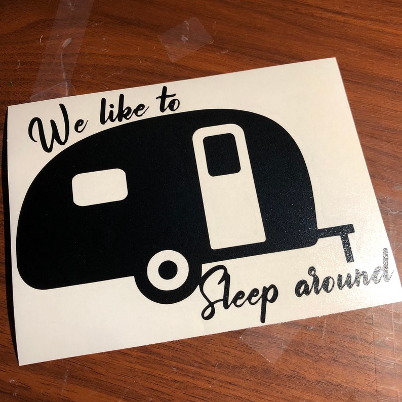 We Like to Sleep Around Vinyl Decal Sticker Camping Decal | Etsy