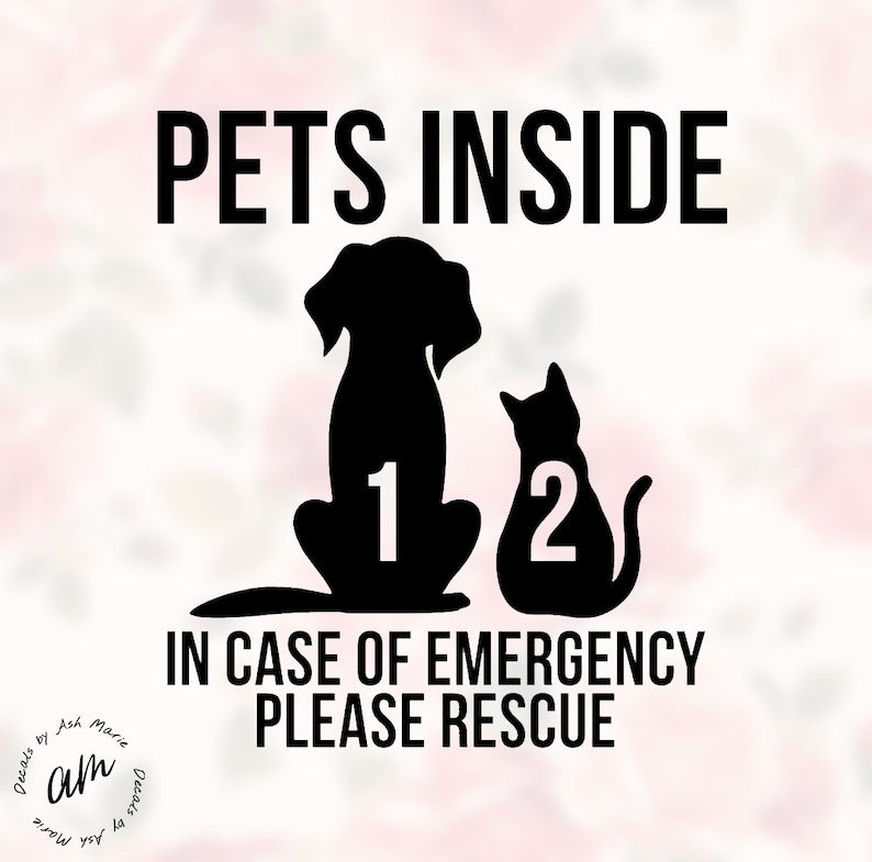 Puede incluir: Cartel en blanco y negro con el texto "PETS INSIDE" sobre siluetas de un perro y un gato, numerados 1 y 2. Debajo, el texto dice "IN CASE OF EMERGENCY PLEASE RESCUE". El fondo es un suave patr&oacute;n floral rosa.