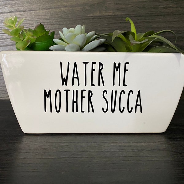 Water me mother succa Pot Vinyl Decal, Plant pot decal, Cute Decal, Sticker, Plant mom, Green Thumb, Plant Pot Decoration