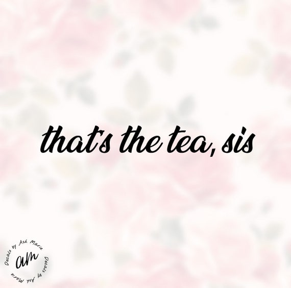 Thats the tea sis vinyl decal sticker Laptop Decal Funny | Etsy