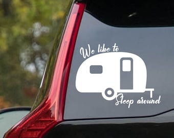 We like to sleep around vinyl decal, Sticker, Camping Decal, Car Window, RV Decal, Decal, Funny Decal, Trailer Decal, Trailer