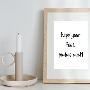 Wipe Your Feet, Puddleduck Sign Print, Rainboots Wall Art Décor, Rainboots Wall Art Décor for Mudroom Entryway, Puddleduck Sign