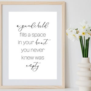 Grandchildren Quote,Grandchild Fills A Space,Instant Downloadable Print,Digital Download,Birthday Gift for Grandparent