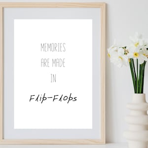 Memories are Made in Flip Flops Wall Decor,Instant Download,Digital Download for Beach,Gift for Her,Gift for College Student