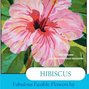Hibiscus Pattern - Fabulous Fusible Flowers by Melinda Bula Designs