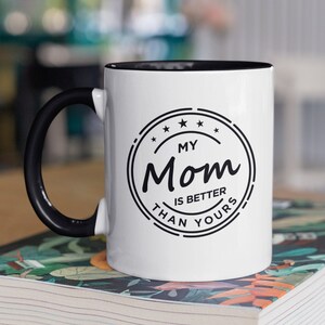 Funny mom mug cute coffee cup for mothers day or birthday gift idea