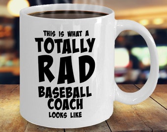 Baseball Coach Coffee Mug, Best Coach Ever Baseball Mug, Baseball Coach Gifts for Men, Baseball Coach Gifts - Totally Rad Baseball Coach