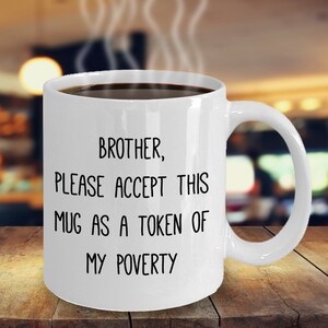thumbnail image 2 of YouNique Designs Funny World's Dopest Brother Mug From Sister 2 of 11