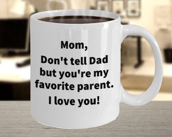 Mother's Day Mug, Mom Birthday Gift, Funny Mom Mug