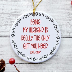 Personalized Husband Christmas Ornament, Funny Husband Ornament, Husband Gag Gifts, Husband Birthday Gifts - Being My Husband