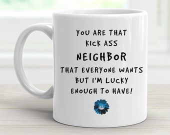 Best Neighbor Ever Mug, Neighbor Gifts for Christmas, Neighbor Gifts for Women, Neighbor Gifts Funny - Kick Ass Neighbor