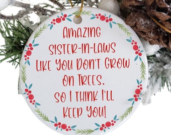 Funny Sister-In-Law Ornaments, Sister-In-Law Christmas Gifts, Best Sister In Law Ornament - Amazing Sister-In-Laws Don't Grow on Trees