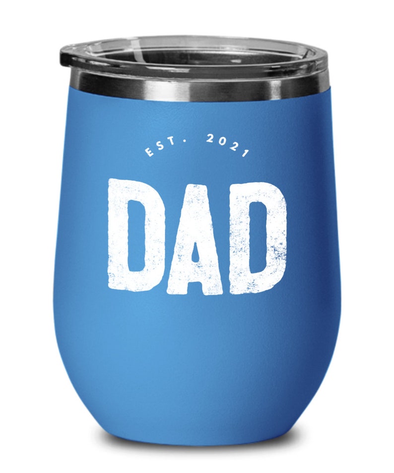 Dad Established 2021 Tumbler New Dad Wine Tumbler Dad Est 2021 Wine Glass Dad Est 2021 Tumbler First Time Dad Gifts