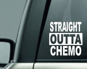 Straight Outta Chemo Vinyl Decal, Personalized Cancer Fighter Decal, Chemo Car Decal, Breast Cancer Survivor, Custom Cancer Car Sticker