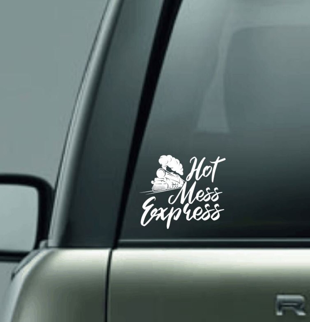 Hot Mess Express Vinyl Car Decal, Hot Mess Sticker, Train Vinyl Decal ...
