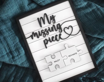 My Missing Piece Custom Valentines Day Sign  | Significant Other Gift | Anniversary | Wife Gift | Lovers Gift | Meaningful Valentines Gift