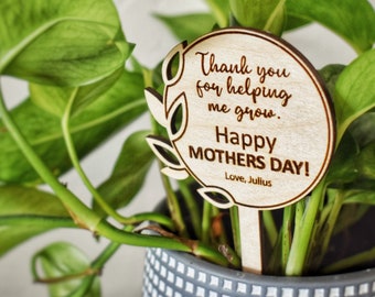 Mothers Day Plant Stake with Message | Thank You For Helping Me Grow | Personalized Mother's Day Plant Gift | Custom Wooden Mothers Day Gift