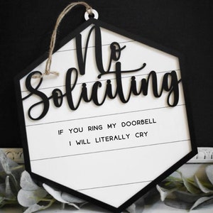 If You Ring My Doorbell I Will Literally Cry | No Soliciting Sign Do not ring the door bell, Do not knock sign