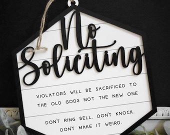 Violators will be sacrificed to the old gods, not the new one | Don't ring bell | Don't knock Don't make it weird | No Soliciting Sign