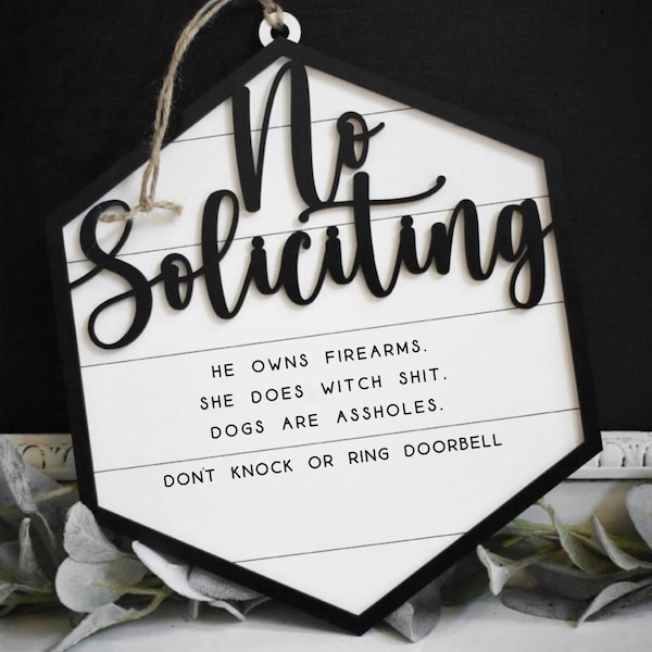 He Owns Firearms | She Does Witch Shit | Dogs Are Assholes | Do Not Knock Or Ring Doorbell | Funny No Soliciting Sign | No Solicitors