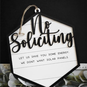 Let Us Save You Some Energy | We Don&#39;t Want Solar Panels | No Soliciting Sign Do not ring the door bell, Do not knock sign