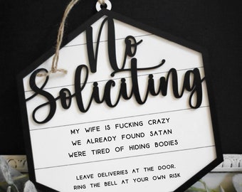 My Wife is Fucking Crazy | We Already Found Satan | We're Tired of Hiding Bodies | Ring the Bell at Your Own Risk Funny No Soliciting Sign