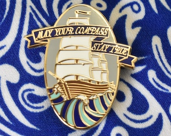 May Your Compass Stay True Ship Hard Enamel Pin