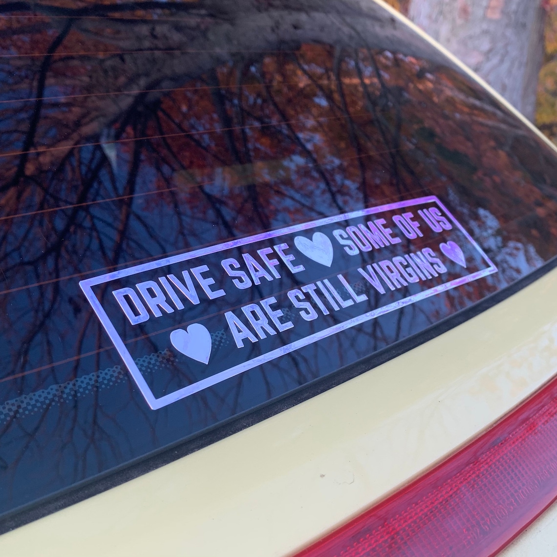 Drive Safe Car Decal / Drive Safe Some Of Us Are Still Virgins Etsy