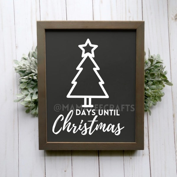 Days Until Christmas SVG, Days Until Christmas Sign, Days Until Christmas Countdown, Christmas Decor, Digital Download, Winter sayings