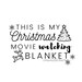 This is My Christmas Movie Watching Blanket SVG, This is My Christmas ...
