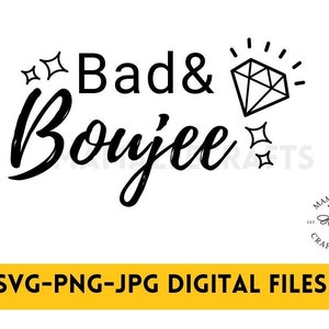Può includere: Design digitale in bianco e nero con il testo "Bad & Boujee", un diamante e stelle. Il design è perfetto per creare t-shirt, tazze, borse a mano e altri lavoretti.