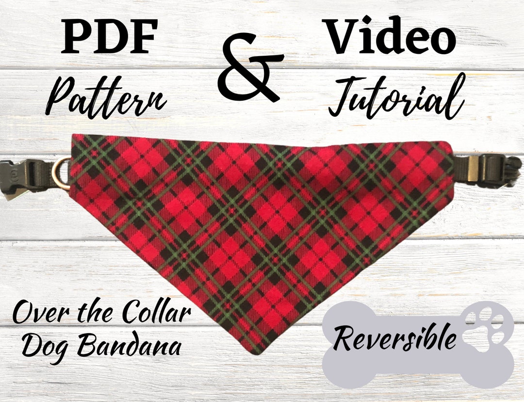 DIY Over the Collar Dog Bandana PDF Pattern and Video Tutorial