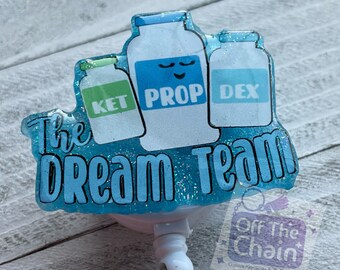 The Dream Team ~ Badge Reel ~ Gift for Nurse/CRNA/Anesthesiologist
