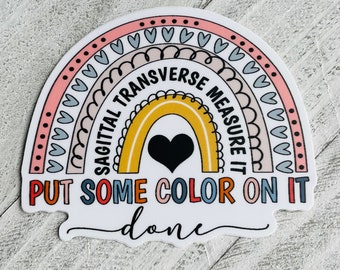 Put Some Color On It~ Ultrasound Technologist/Sonographer 2" Waterproof Sticker/Decal