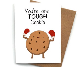 Greeting Card You're one Tough Cookie, Get well soon card Cancer Humor Get Well Soon Cancer Card, Funny Greeting Card, Get Well Card