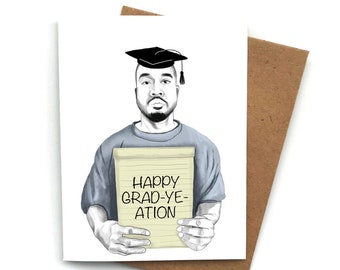 Kanye Graduation Card: Funny Grad-Ye-Ation Greeting Card