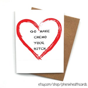 Greeting Card Cancer Humor, Chemo Care Package, Funny Cancer Card, Cancer Gift, Cancer Humor, Beat Cancer Card, Chemo Bitch Card