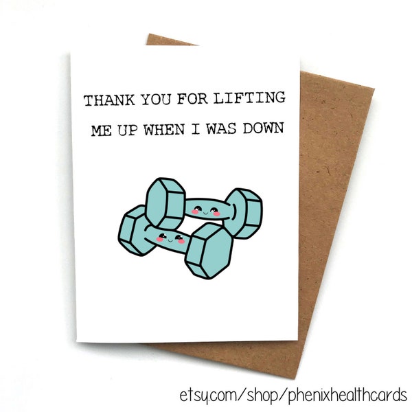 Greeting Card Thank You for lifting Me Up When I Was down, Funny Get Well, Cancer Gifts ,Cancer Humor Get Well Soon Cancer Card