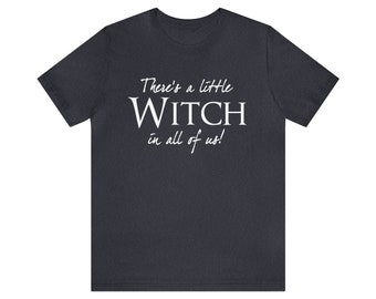 Shirt Er zit een kleine heks in ons allemaal - Halloween-T-shirt
