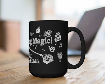 Keep Making Magic Black Mug 15oz