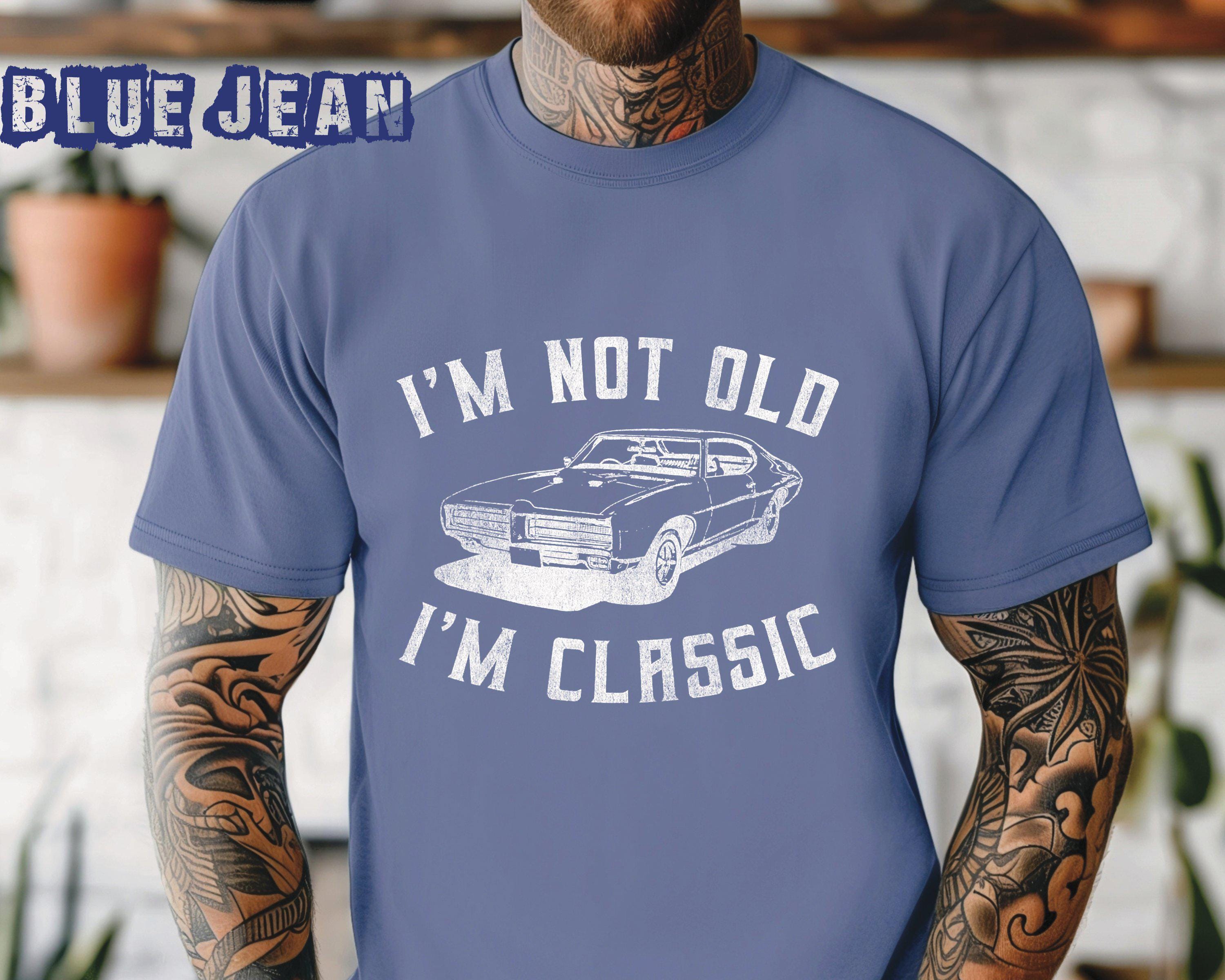 Comfort Colors T-shirt, I'm Not Old I'm Classic Car T-shirt