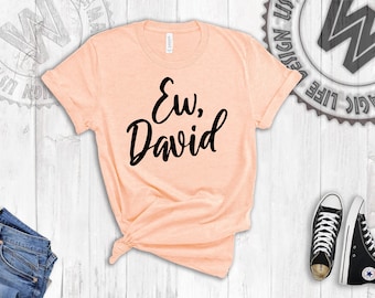 Ew David Shirt - Etsy